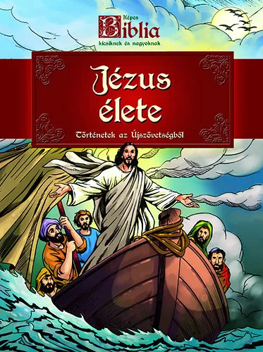 Utolsó esély Képes Biblia-Jézus élete