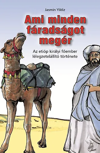 Ami minden fáradságot megér - Az etióp királyi főember lélegzetelállító története Alacsony ár