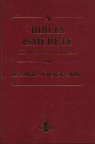 A Biblia ismerete - Kommentársorozat III. (Ezsdrás - Énekek éneke) Biztonságos fizetés
