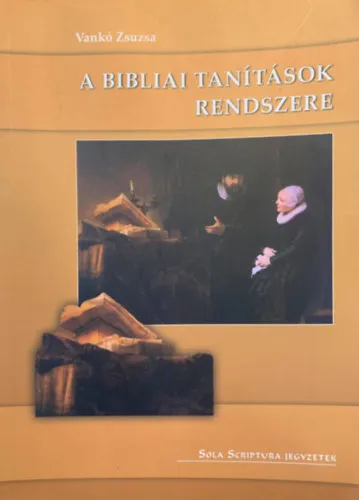 Kihagyhatatlan ajánlat A bibliai tanítások rendszere
