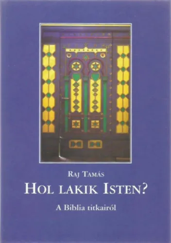 Prémium Hol lakik Isten? - A biblia titkairól