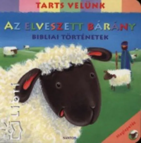 Ne maradj le Az elveszett bárány - Bibiai történetek