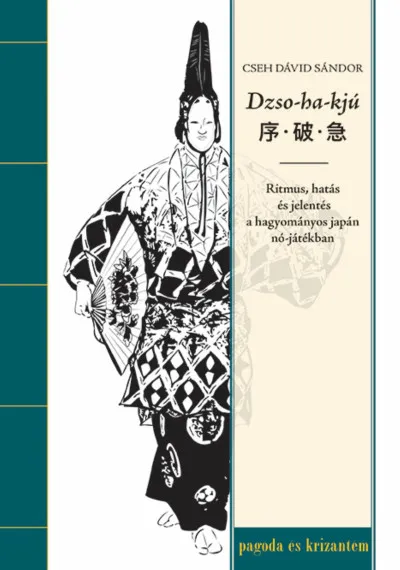 Expressz szállítás Dzso-ha-kjú - Ritmus, hatás és jelentés a hagyományos japán nó-játékban