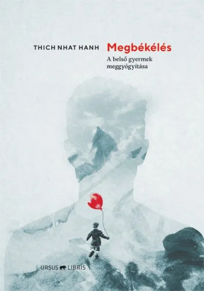 Vedd meg most Megbékélés - A belső gyermek meggyógyítása