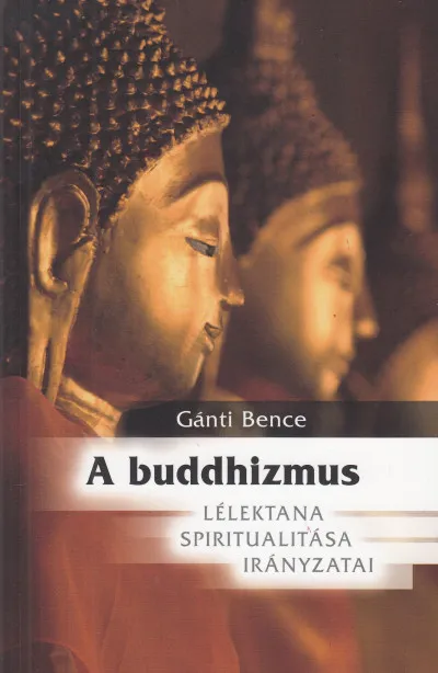 A buddhizmus lélektana, spiritualitása és irányzatai Expressz szállítás