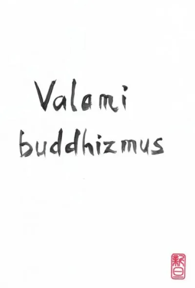 Azonnal elérhető Valami Buddhizmus