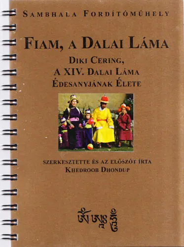 Expressz kézbesítés Fiam, a Dalai Láma (Diki Cering, a Dalai Láma édesanyjának élete)