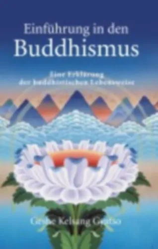 Vásárlói kedvenc Einführung in den Buddhismus - Eine Erklärung der buddhistischen Lebensweise (Bevezetés a buddhizmusba - A buddhista életmód magyarázata)