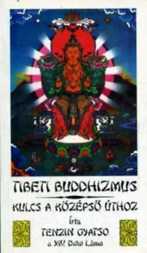 Különleges ajánlat A tibeti buddhizmus - Kulcs a középső úthoz