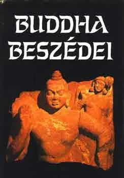 Expressz kézbesítés Buddha beszédei (Válogatta, Páliból fordította, A jegyzeteket és az utószót írta: Vekerdi József)