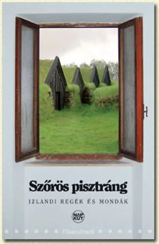 Legkelendőbb Szőrös pisztráng - Izlandi regék és mondák