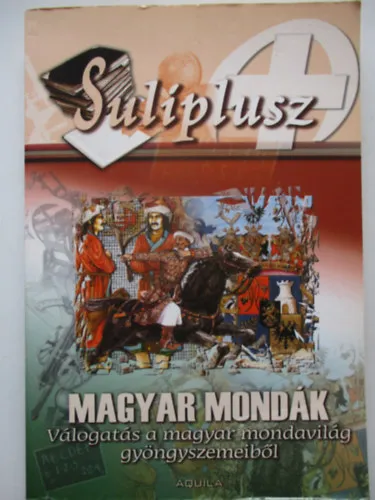 Korlátozott ajánlat Magyar mondák -válogatás a magyar mondavilág gyöngyszemeiből