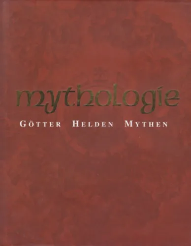 Kihagyhatatlan ajánlat Mythologie: Götter, Helden, Mythen (Mitológia: istenek, hősök, mítoszok)