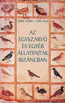 Ne maradj le Az egyszarvú és egyéb állatfajták bizáncban