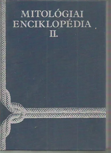 Mitológiai enciklopédia II. kötet Rendeld meg most