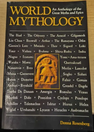 World Mythology: An Anthology of Great Myths and Epics ("Világmitológia: Nagy mítoszok és eposzok antológiája" angol nyelven) Szuper ajánlat