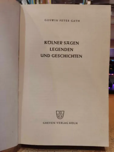 Kölner Sagen legenden und geschichten (Kölni legendák, legendák és történetek)(Greven Verlag) Legkelendőbb