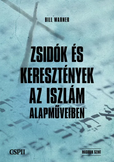 Zsidók és keresztények az iszám alapműveiben - Második szint Népszerű