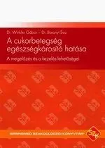 A CUKORBETEGSÉG EGÉSZSÉGKÁROSÍTÓ HATÁSA - A MEGELŐZÉS ÉS A KEZELÉS LEHETŐSÉGEI Utolsó esély