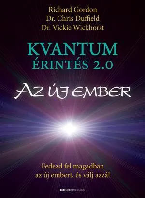 KVANTUM ÉRINTÉS 2.0 - AZ ÚJ EMBER Kihagyhatatlan ajánlat