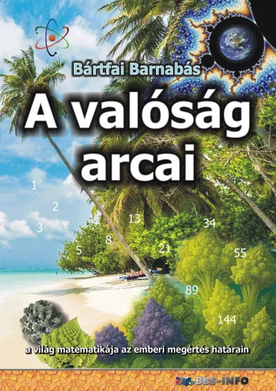 A valóság arcai - a világ matematikája az emberi megértés határain Gyors kiszállítás