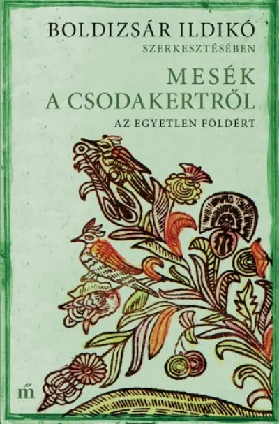 Mesék a csodakertről - Az egyetlen Földért Outlet