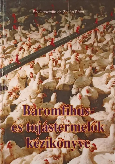 Rendeld meg most Baromfihús- és tojástermelők kézikönyve
