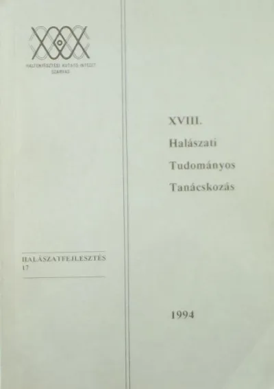 XXVIII. Halászati Tudományos Tanácskozás - Szarvas, 1994. június 15-16. Azonnal elérhető