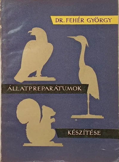 Állatpreparátumok készítése Korlátozott ajánlat