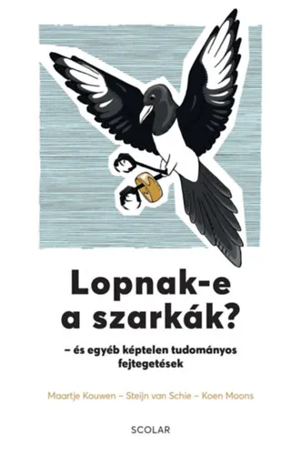 Lopnak-e a szarkák? - és egyéb képtelen tudományos fejtegetések Ajánlat
