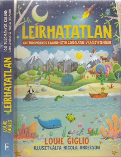 Legnépszerűbb Leírhatatlan (100 tudományos kaland isten csodálatos világegyetemében)