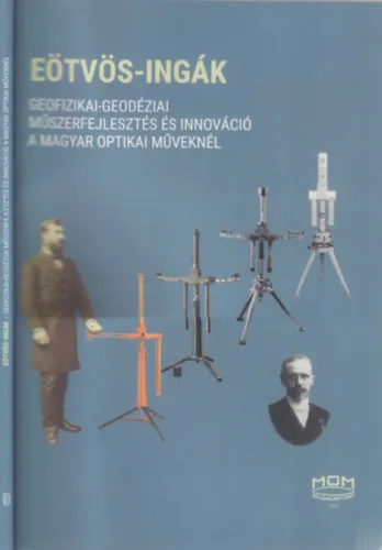 Eötvös-ingák (Geofizikai-geodéziai műszerfejleszés és innováció a Magyar Optikai Műveknél) Expressz kézbesítés