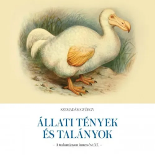 Kiárusítás Állati tények és talányok - Emberi tények és talányok (A tudományon innen és túl I-II.)