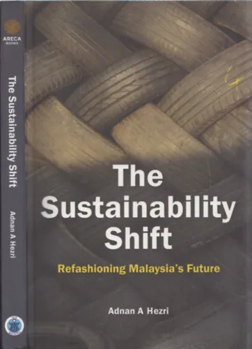 Azonnal elérhető The Sustainability Shift - Refashioning Malaysia's Future