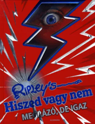 Kiárusítás Hiszed vagy nem - Megrázó, de igaz