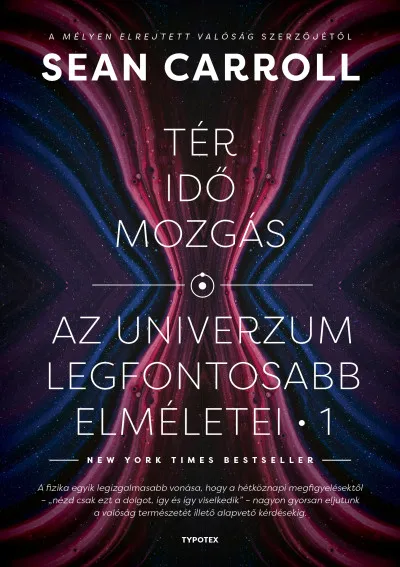 Népszerű Tér, idő, mozgás - Az univerzum legfontosabb elméletei 1.