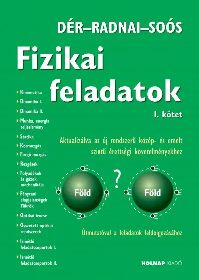 Olcsóbb Fizikai feladatok I. - Aktualizálva az új rendszerű közép- és emelt szintű érettségi követelményekhez