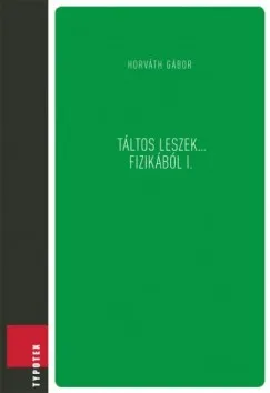 Akció Táltos leszek... fizikából I.