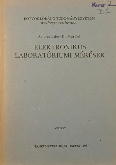 Szuper ajánlat Elektronikus laboratóriumi mérések - Eötvös Loránd Tudományegyetem Természettudományi Kar