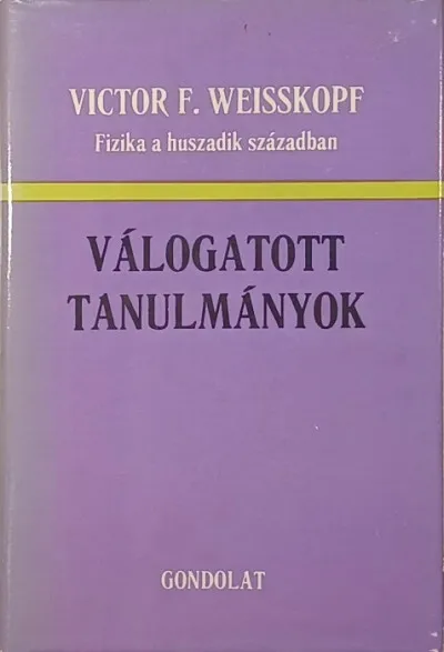Vásárlói kedvenc Fizika a huszadik században - Válogatott tanulmányok