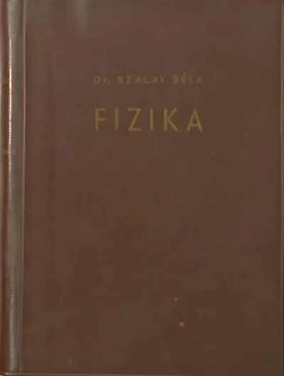 Biztonságos fizetés Fizika - Harmadik, átdolgozott és bővített kiadás