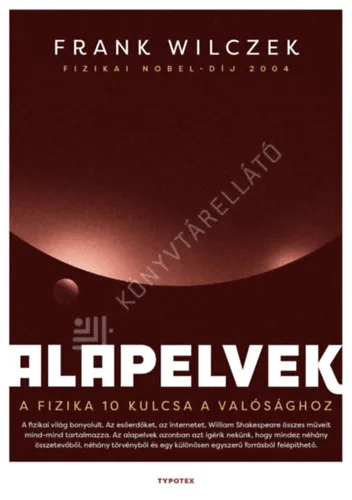 Alapelvek - A fizika tíz kulcsa a valósághoz Vásárlói kedvenc
