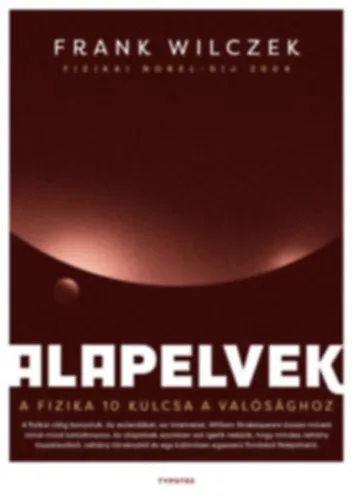 Alapelvek - A fizika 10 kulcsa a valósághoz Prémium