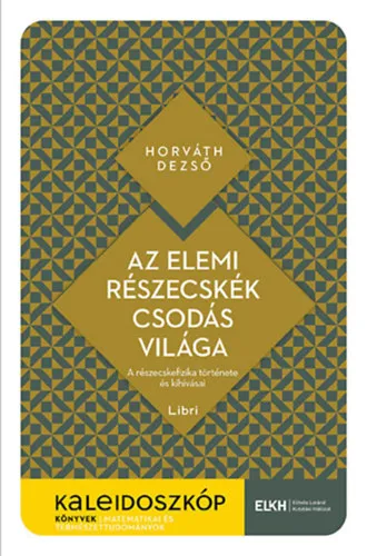 Az elemi részecskék csodás világa Nézd meg most