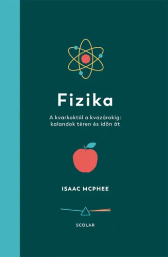Fizika - A kvarkoktól a kvazárokig: kalandok téren és időn át Kedvezmény