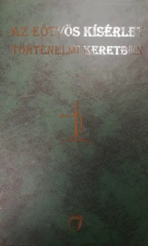 Akció Az Eötvös kísérlet történelmi keretben