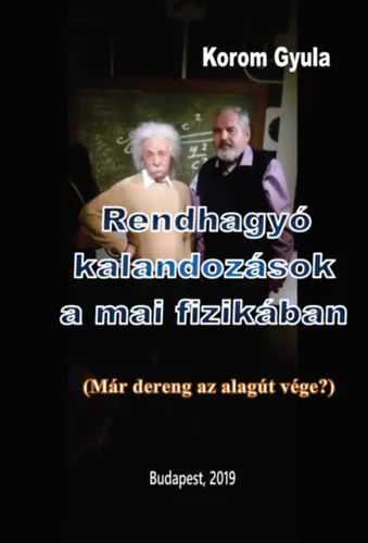 Rendhagyó kalandozások a mai fizikában (Már dereng az alagút vége?) Akciós ár