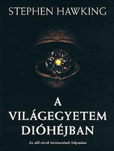 A világegyetem dióhéjban - Az idő rövid történetének folytatása Különleges ajánlat
