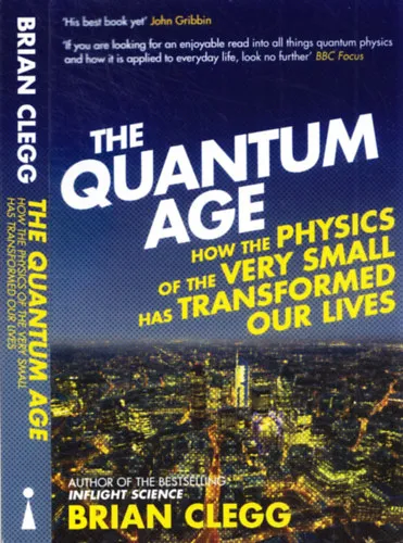 Olcsóbb The Quantum Age - How the Physycs of the Very Small Has Transformed Our Lives