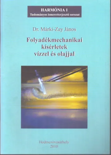 Folyadékmechanikai kísérletek vízzel és olajjal Népszerű